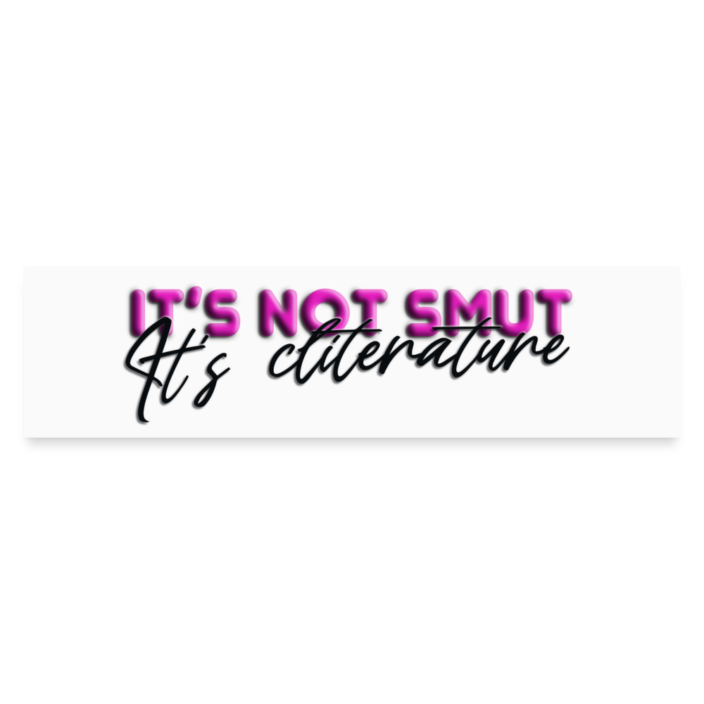 Bumper Sticker It's not smut - white matte