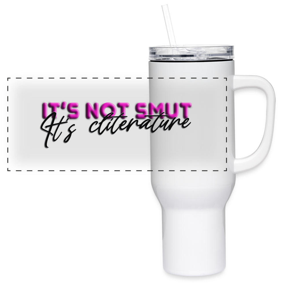 40 oz Travel Tumbler It's not smut - white