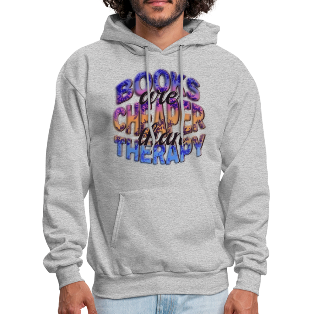 Hoodie Books are Cheaper than Therapy - heather gray