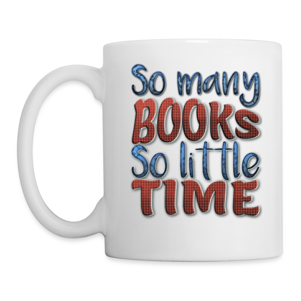 Coffee/Tea Mug So many books - white