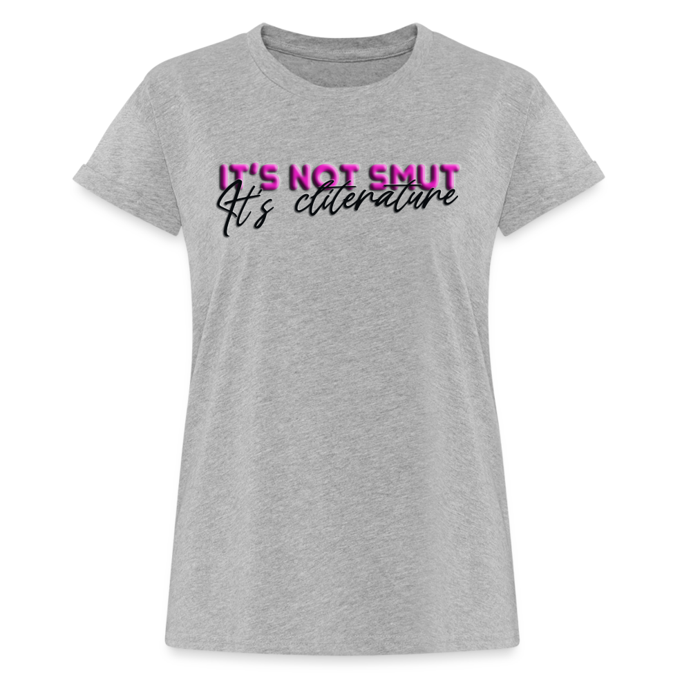 Women's Relaxed Fit T-Shirt It's not smut - heather gray