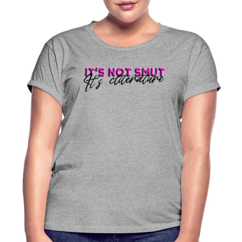 Women's Relaxed Fit T-Shirt It's not smut - heather gray