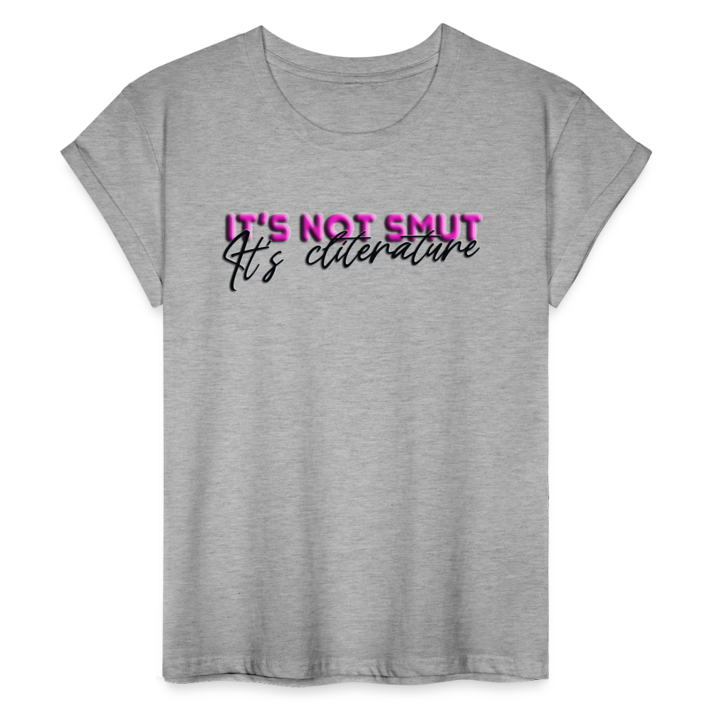 Women's Relaxed Fit T-Shirt It's not smut - heather gray